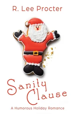 Klauzula rozsądku: Humorystyczny wakacyjny romans - Sanity Clause: A Humorous Holiday Romance