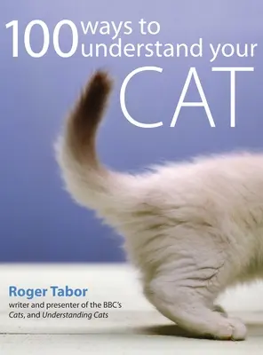 100 sposobów na zrozumienie swojego kota - 100 Ways to Understand Your Cat