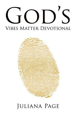 God's Vibes Matter Devotional: 30-dniowa podróż odnawiająca umysł i obejmująca ten sezon - God'S Vibes Matter Devotional: A 30-Day Journey of Renewing Your Mind and Embracing This Season