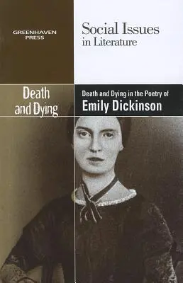 Śmierć i umieranie w poezji Emily Dickinson - Death and Dying in the Poetry of Emily Dickinson
