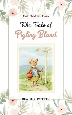 Opowieść o świniopasie Blandzie - The Tale of Pigling Bland