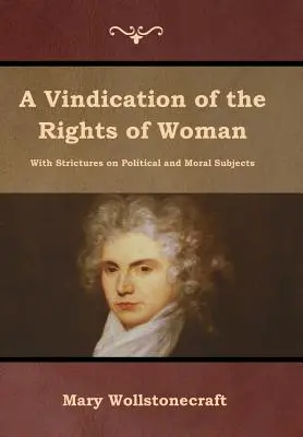 Windykacja praw kobiety - A Vindication of the Rights of Woman