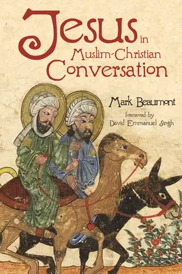 Jezus w rozmowach muzułmanów z chrześcijanami - Jesus in Muslim-Christian Conversation