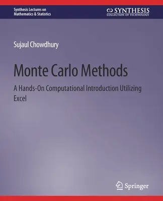 Metody Monte Carlo: Praktyczne wprowadzenie do obliczeń z wykorzystaniem programu Excel - Monte Carlo Methods: A Hands-On Computational Introduction Utilizing Excel