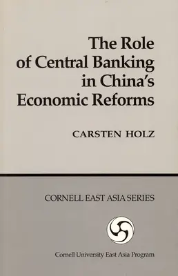 Rola bankowości centralnej w chińskiej reformie gospodarczej - The Role of Central Banking in China's Economic Reform