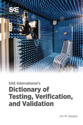 Słownik testowania, weryfikacji i walidacji SAE International - SAE International's Dictionary of Testing, Verification, and Validation