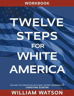 Dwanaście kroków dla białej Ameryki: Zeszyt ćwiczeń - Twelve Steps for White America: Workbook