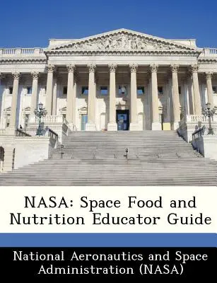 NASA: Kosmiczna żywność i żywienie - przewodnik dla nauczycieli - NASA: Space Food and Nutrition Educator Guide