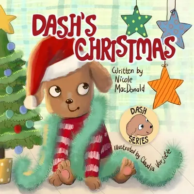 Boże Narodzenie Dasha: Opowieść psa o magii świąt Bożego Narodzenia - Dash's Christmas: A Dog's Tale About the Magic of Christmas