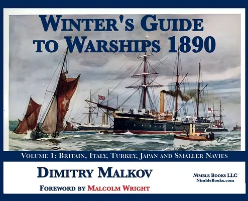 Zimowy przewodnik po okrętach wojennych 1890: Tom 1: Wielka Brytania, Włochy, Turcja i mniejsze marynarki wojenne - Winter's Guide to Warships 1890: Volume 1: Britain, Italy, Turkey, and Smaller Navies