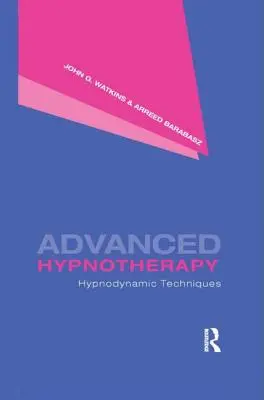 Zaawansowana hipnoterapia: techniki hipnodynamiczne - Advanced Hypnotherapy: Hypnodynamic Techniques