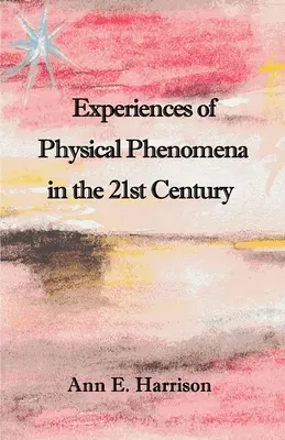 Doświadczanie zjawisk fizycznych w XXI wieku - Experiences of Physical Phenomena in the 21st Century