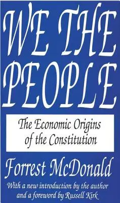 We the People: Ekonomiczne korzenie konstytucji - We the People: The Economic Origins of the Constitution