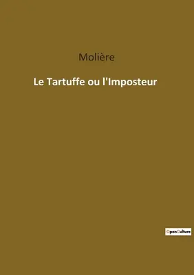 Le Tartuffe ou l'Imposteur