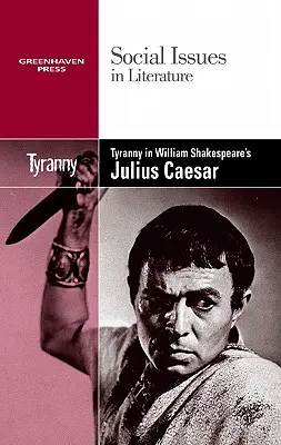 Tyrania w „Juliuszu Cezarze” Williama Szekspira - Tyranny in William Shakespeare's Julius Caesar