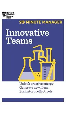 Innowacyjne zespoły (HBR 20-Minute Manager Series) - Innovative Teams (HBR 20-Minute Manager Series)