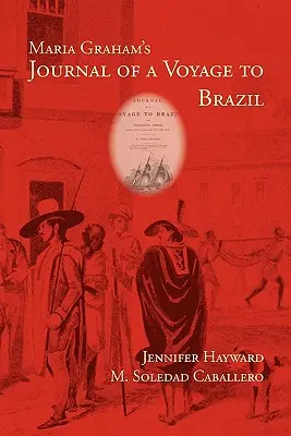 Dziennik podróży Marii Graham do Brazylii - Maria Graham's Journal of a Voyage to Brazil