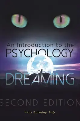 Wprowadzenie do psychologii śnienia - An Introduction to the Psychology of Dreaming