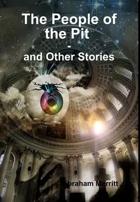 Ludzie z dołu i inne opowieści - The People of the Pit and Other Stories