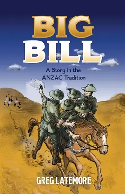 Big Bill: Historia w tradycji ANZAC - Big Bill: A Story in the ANZAC Tradition