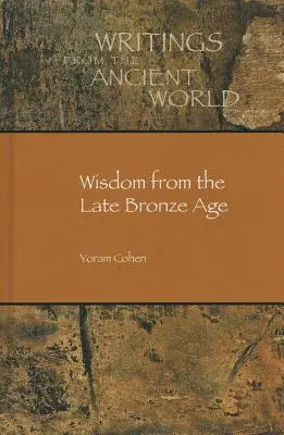 Mądrość z późnej epoki brązu - Wisdom from the Late Bronze Age