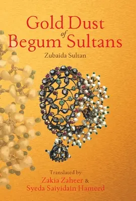 Złoty pył sułtanek Begum - Gold Dust of Begum Sultans