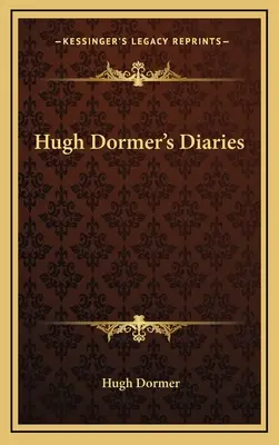 Pamiętniki Hugh Dormera - Hugh Dormer's Diaries