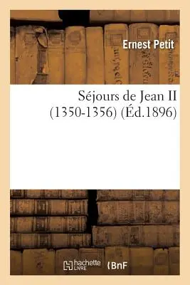 Sjours de Jean II 1350-1356