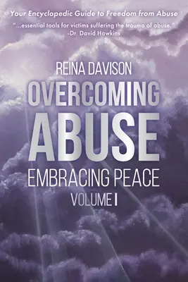 Przezwyciężanie nadużyć w dążeniu do pokoju, tom I - Overcoming Abuse Embracing Peace Vol I