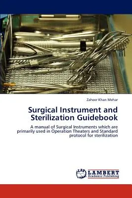 Przewodnik po narzędziach chirurgicznych i sterylizacji - Surgical Instrument and Sterilization Guidebook