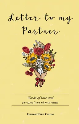 List do mojego partnera: Słowa miłości i perspektywy małżeństwa - Letter to My Partner: Words of Love and Perspectives on Marriage