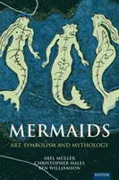 Syreny: Sztuka, symbolika i mitologia - Mermaids: Art, Symbolism and Mythology