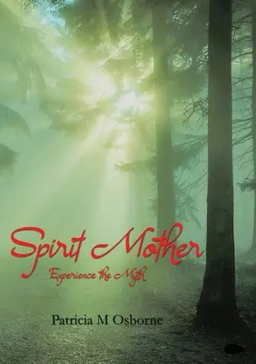 Duchowa Matka: Poznaj mit - Spirit Mother: Experience the Myth