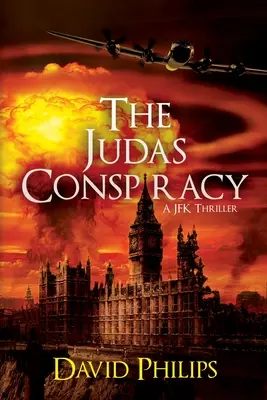 Spisek Judasza: Thriller o JFK - The Judas Conspiracy: A JFK Thriller