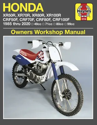 Honda Xr50, Xr70r, Xr80r, Xr100r, Crf50f, Crf70f, Crf80f, Crf100f: 1985 Thru 2020 - 49cc - 71cc - 80cc - 99cc