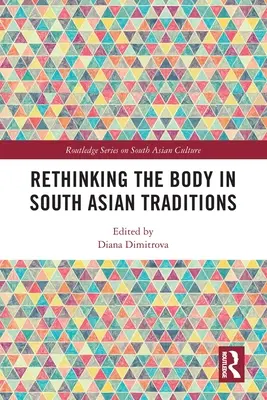 Ponowne przemyślenie ciała w tradycjach Azji Południowej - Rethinking the Body in South Asian Traditions