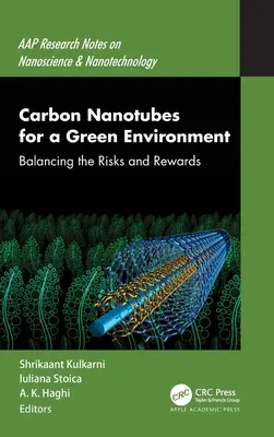 Nanorurki węglowe dla zielonego środowiska: Równoważenie ryzyka i korzyści - Carbon Nanotubes for a Green Environment: Balancing the Risks and Rewards