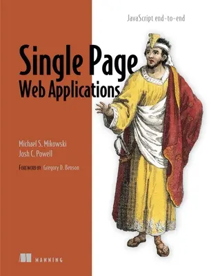 Jednostronicowe aplikacje internetowe: JavaScript End-To-End - Single Page Web Applications: JavaScript End-To-End