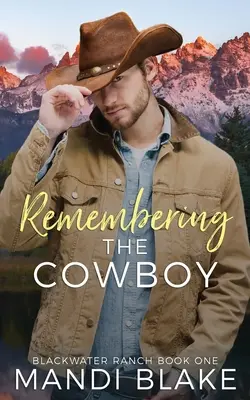 Remembering the Cowboy: Współczesny romans chrześcijański - Remembering the Cowboy: A Contemporary Christian Romance