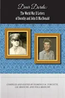 Drogi Dordo: Listy Dorothy i Johna D. MacDonalda z czasów II wojny światowej - Dear Dordo: The World War II Letters of Dorothy and John D. MacDonald