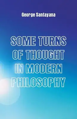 Niektóre zwroty myśli w filozofii współczesnej: Pięć esejów - Some Turns of Thought in Modern Philosophy: Five Essays