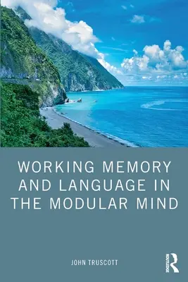 Pamięć robocza i język w umyśle modułowym - Working Memory and Language in the Modular Mind