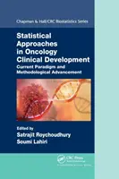 Podejścia statystyczne w onkologicznym rozwoju klinicznym: Obecny paradygmat i postęp metodologiczny - Statistical Approaches in Oncology Clinical Development: Current Paradigm and Methodological Advancement