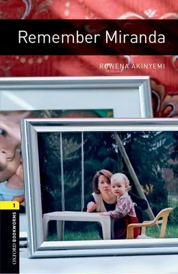 Oxford Bookworms Library: Remember Miranda: Poziom 1: Słownictwo 400 słów - Oxford Bookworms Library: Remember Miranda: Level 1: 400-Word Vocabulary