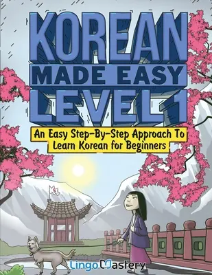 Korean Made Easy Level 1: Łatwe podejście krok po kroku do nauki koreańskiego dla początkujących (podręcznik + zeszyt ćwiczeń w zestawie) - Korean Made Easy Level 1: An Easy Step-By-Step Approach To Learn Korean for Beginners (Textbook + Workbook Included)