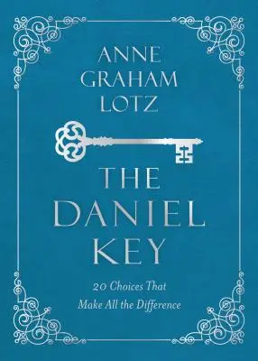 Klucz Daniela: 20 wyborów, które czynią różnicę - The Daniel Key: 20 Choices That Make All the Difference