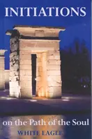 Inicjacje na ścieżce duszy - Initiations on the Path of the Soul