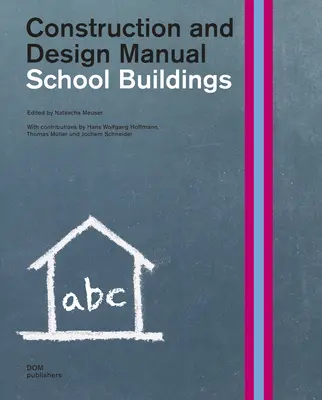 Budynki szkolne: Podręcznik budowy i projektowania - School Buildings: Construction and Design Manual