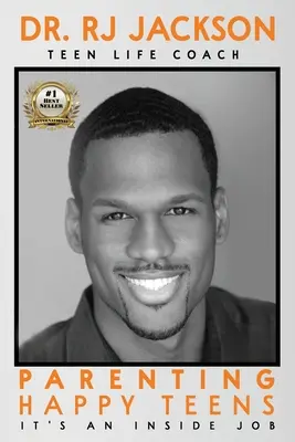 Rodzicielstwo szczęśliwych nastolatków: It's An Inside Job - Parenting Happy Teens: It's An Inside Job