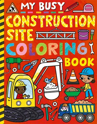 Moja pracowita kolorowanka budowlana - My Busy Construction Coloring Book